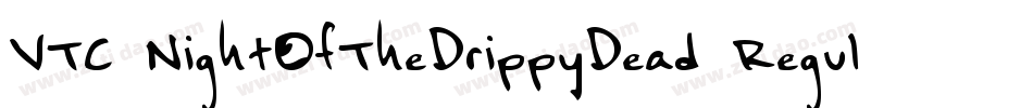 VTC NightOfTheDrippyDead Regular字体转换